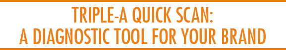 Triple-A quick scan: a diagnostic tool for your brand